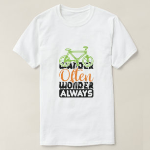 Wander oft, wundere dich immer T-Shirt