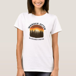 Wander Often erinnere dich für immer T-Shirt