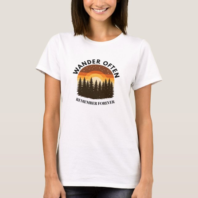 Wander Often erinnere dich für immer T-Shirt (Vorderseite)