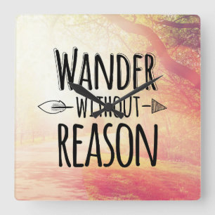 Wander Without Reason Quadratische Wanduhr