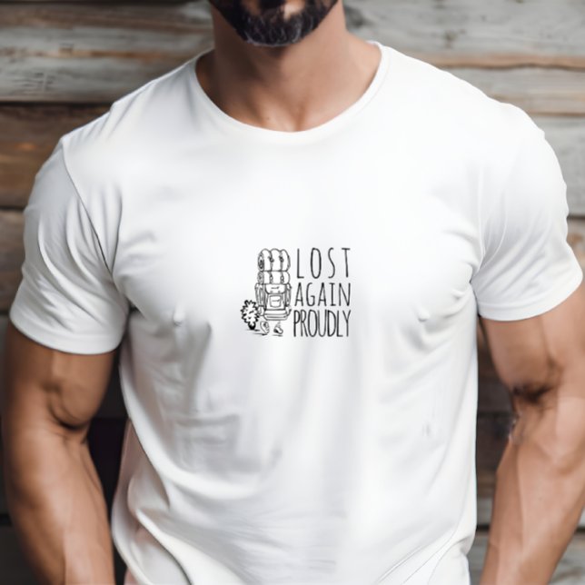 Wandercamping Humor schwarz T-Shirt (Hiker camping humor black T-Shirt with humor phrase "lost again proudly".)