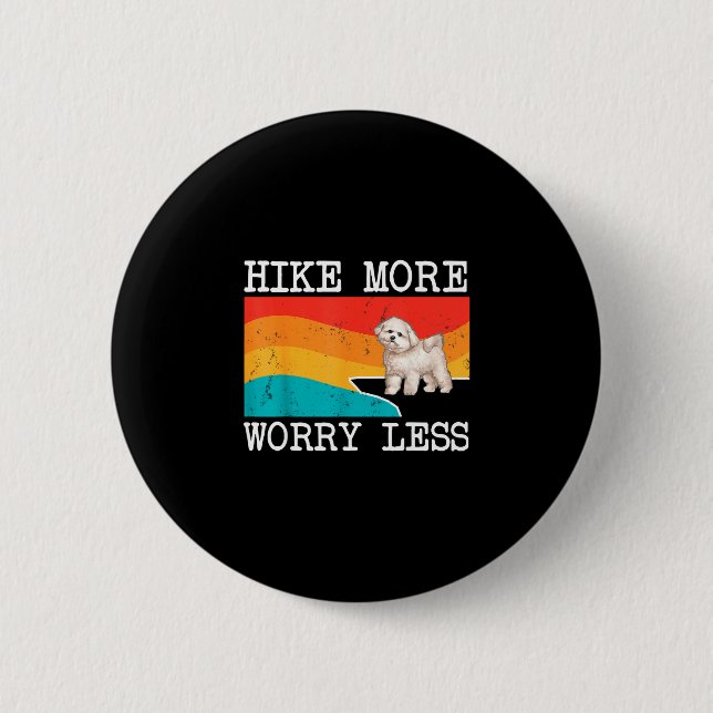 Wandere mehr, sorge dich weniger Bichons Frise Gra Button (Vorderseite)