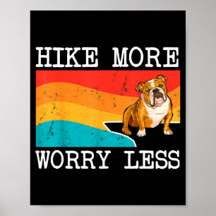 Wandere mehr, sorge dich weniger Bulldogg-Grafik W Poster