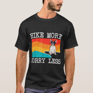 Wandere mehr, sorge dich weniger französische Bull T-Shirt