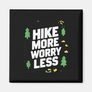 Wandere mehr, sorge dich weniger lustig cool motiv magnet