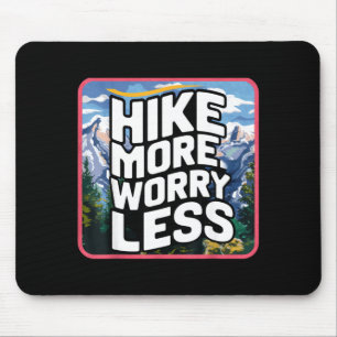 Wandere mehr, sorge dich weniger lustig cool motiv mousepad