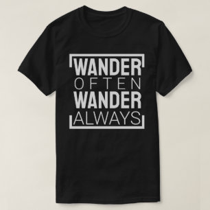 Wandere oft, staune immer T-Shirt