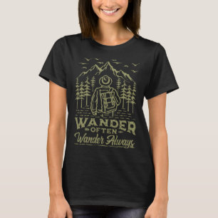 Wandere oft wandere immer Wanderer Rucksack Berg T-Shirt