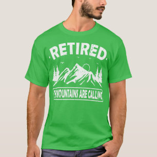 Wanderer Spaß Die Berge nennen Wanderretir T-Shirt