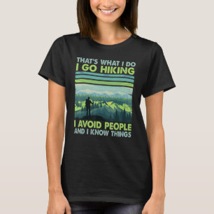 Wanderer vorhanden Ich gehe wandern Ich vermeide M T-Shirt
