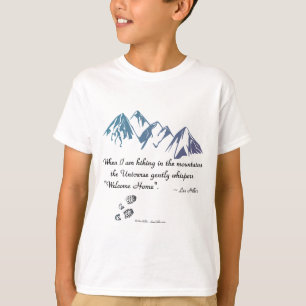 Wandergebirge Universum Flüstern Begrüßung Zuhause T-Shirt