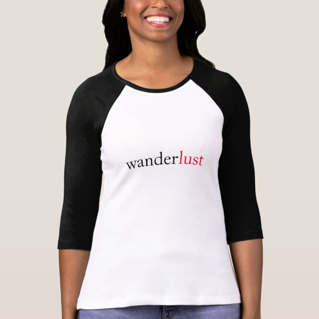 Wanderlust bedeutet Lust auf lustigen T - Shirt (Vorderseite)