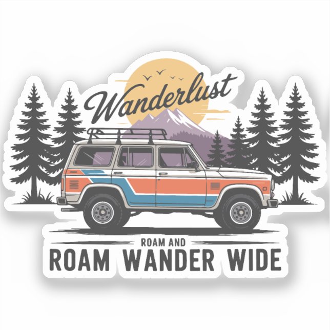 Wanderlust Camper - Roam and Roam Wander Wide Aufkleber (Vorderseite)
