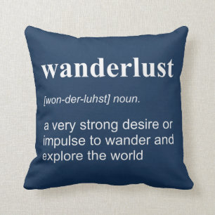 Wanderlust-Definition Kissen