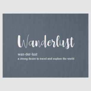 Wanderlust-Definition weiß, grau Seidenpapier