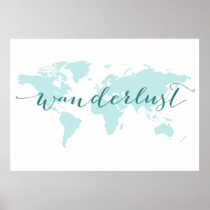 Wanderlust, Reisewunsch, aquamarine Weltkarte Poster