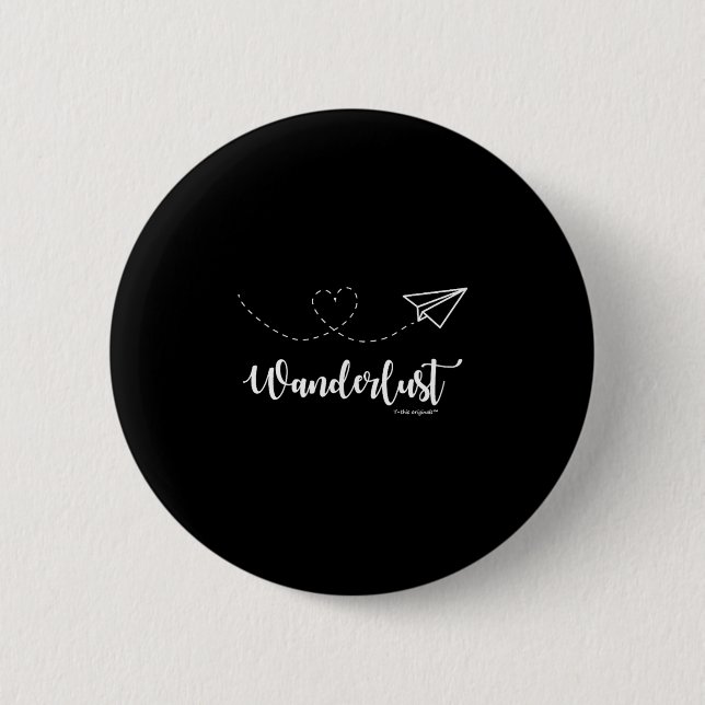 Wanderlust - Travel - Motivational Graphic Tee  Button (Vorderseite)