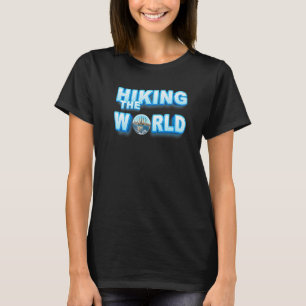 Wandern auf der Welt Du besitzt den Planeten Erde T-Shirt