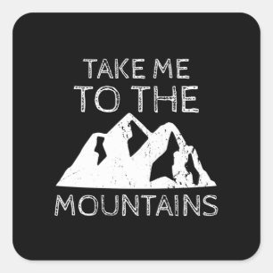 Wandern - Bring mich in die Berge Funny Wandern Quadratischer Aufkleber