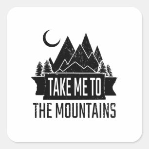 Wandern - bringen Sie mich in die Berge Quadratischer Aufkleber