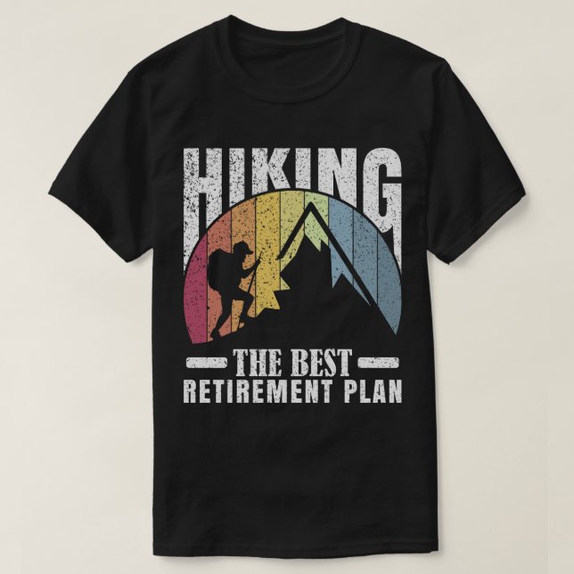 Wandern: Der beste Rentenplan T-Shirt (Design vorne)