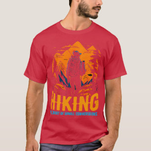 Wandern Der Sport der bergauf geführten Gespräche T-Shirt