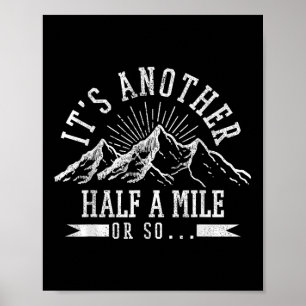 Wandern - eine weitere halbe Meile oder so lustige Poster