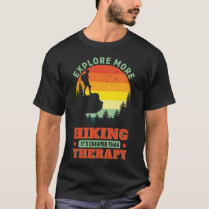 Wandern Es ist billiger als Therapie Wanderung Wan T-Shirt