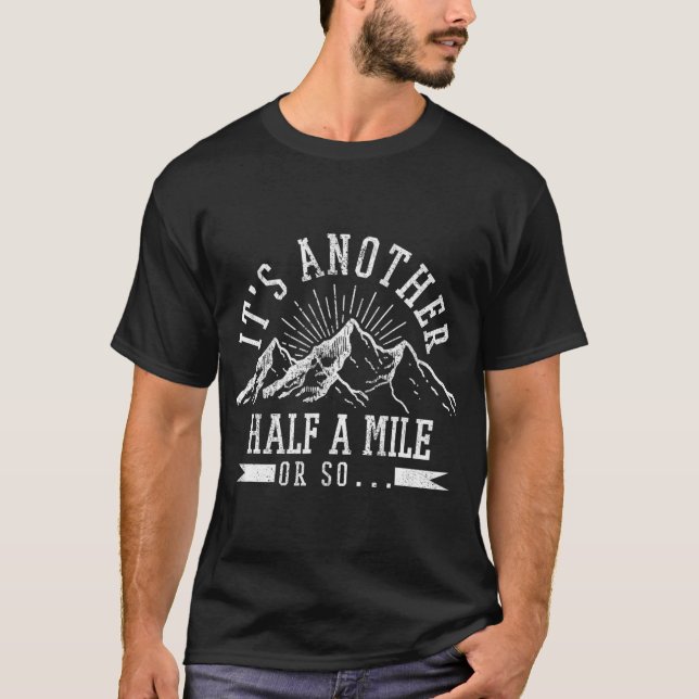 Wandern - es ist noch eine halbe Meile oder so lus T-Shirt (Vorderseite)
