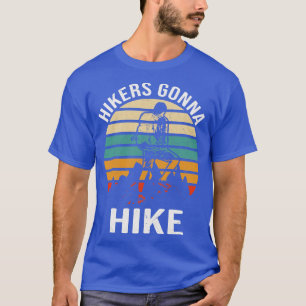 Wandern Gonna Wandern Witziger Bergsteiger T-Shirt
