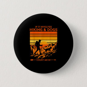 Wandern & Hunde zählen auf mich Retro-Sonnenunterg Button
