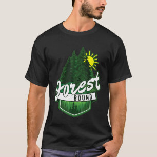 Wandern im Wald, Camping, raus an die frische Luft T-Shirt