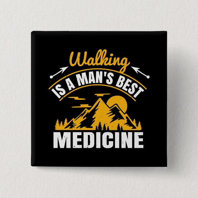 Wandern ist die beste Medizin eines Menschen Button (Vorderseite)