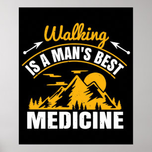 Wandern ist die beste Medizin eines Menschen Poster