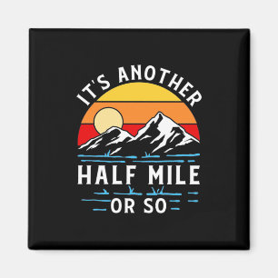 Wandern ist eine andere halbe Meile oder so Magnet