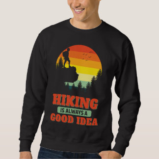 Wandern ist immer eine gute Idee für Wanderungen i Sweatshirt