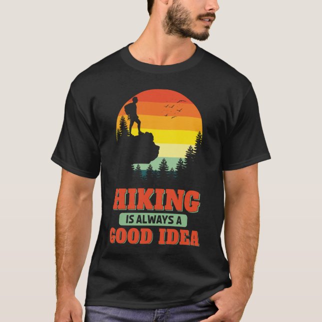 Wandern ist immer eine gute Idee für Wanderungen i T-Shirt (Vorderseite)
