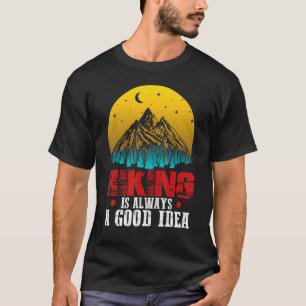Wandern ist immer eine gute Idee im Freien Camping T-Shirt