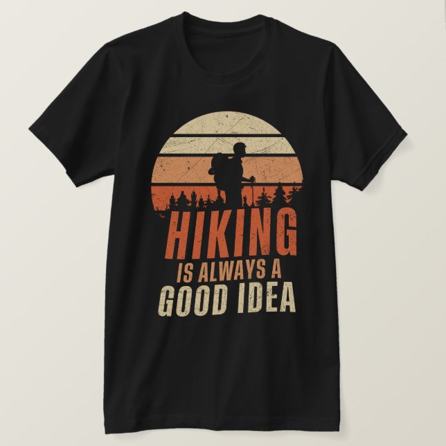 Wandern ist immer eine gute Idee T-Shirt (Design vorne)
