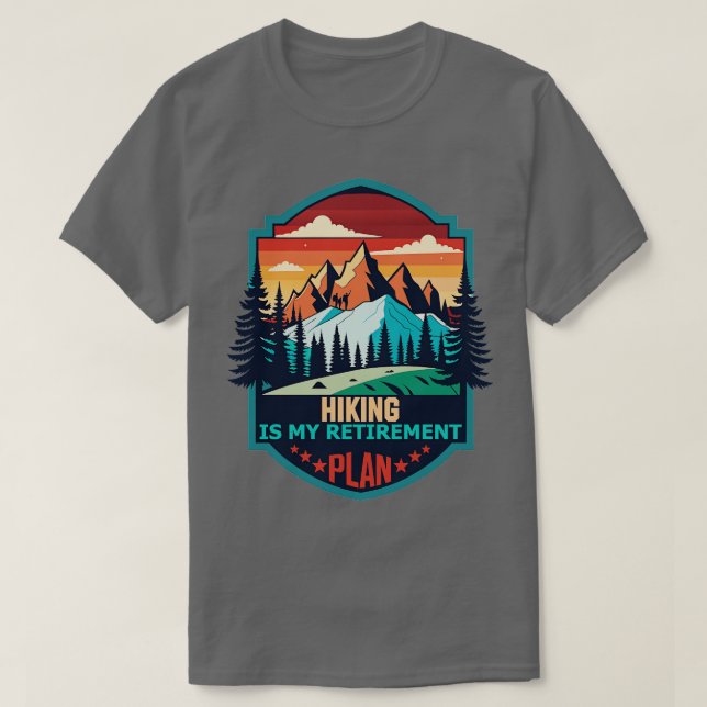 Wandern ist mein Cooler Plan für den Ruhestand T-Shirt (Design vorne)