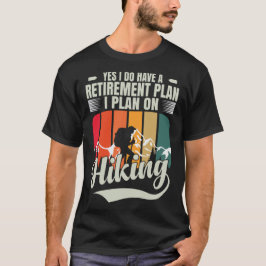 Wandern ist mein Rentenplan Lustiges Wandern Ruhes T-Shirt
