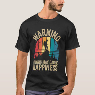 Wandern kann Glück verursachen Wanderer Lustiges W T-Shirt