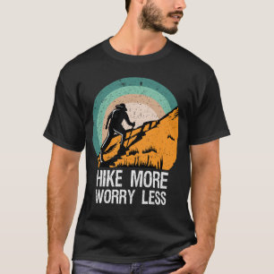 Wandern mehr Sorgen weniger Hiker Abenteuer Wander T-Shirt