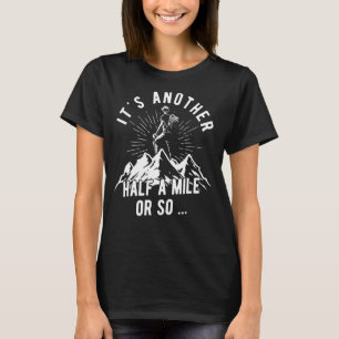 Wandern Natur Wandern Wandern Wandern im Freien Re T-Shirt