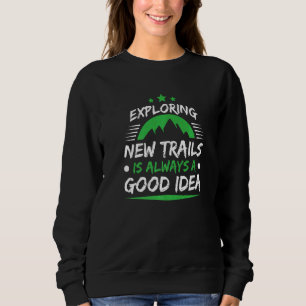 Wandern, neue Wege erkunden ist immer ein G Sweatshirt