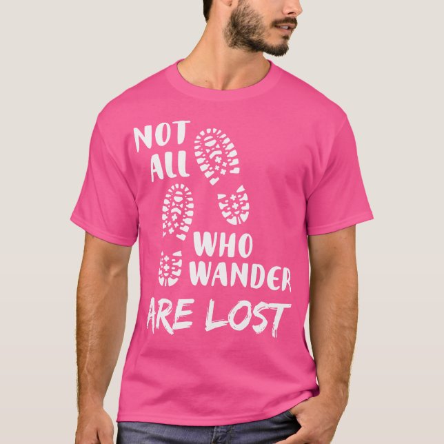 Wandern Nicht alle, die wandern sind verlieren lus T-Shirt (Vorderseite)