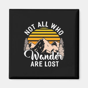 Wandern nicht alle, die wandern sind verloren magnet