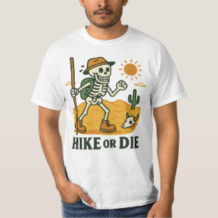 WANDERN ODER STERBEN T-Shirt