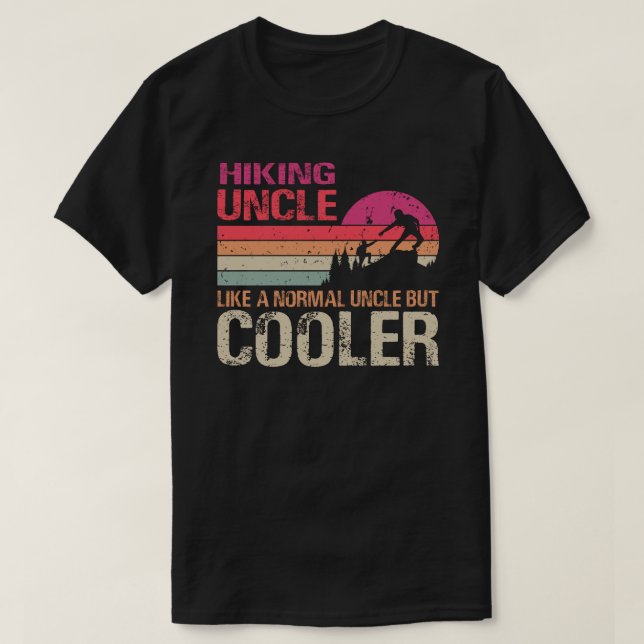 Wandern Onkel wie ein normaler Onkel, aber Cooler  T-Shirt (Design vorne)