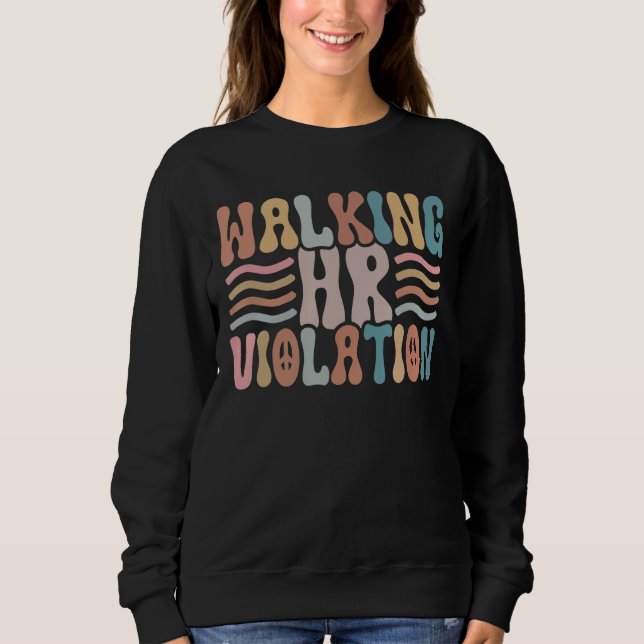 Wandern Personalverletzung Funny Meme Human Resour Sweatshirt (Vorderseite)